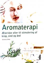 Billede af bogen Aromaterapi Æteriske olier til stimulering af krop, ånd og sind 