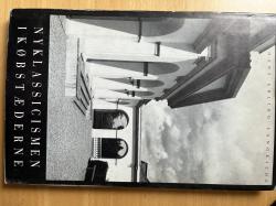 Billede af bogen Nyklassicismen i købstæderne - arkitektur og arkitekter i årene omkr. 1920