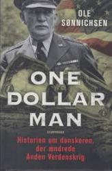 Billede af bogen One dollar man - historien om danskeren, der ændrede Anden Verdenskrig