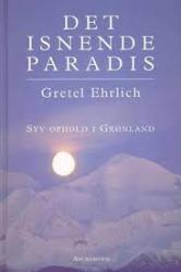 Billede af bogen Det isnende paradis - syv ophold i Grønland