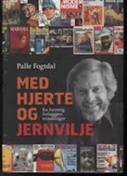 Billede af bogen Med hjerte og jernvilje - en farverig forlæggers erindringer