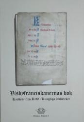 Billede af bogen Visbyfranciskanernas bok -Handskriften B 99 i Kungliga biblioteket