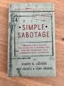 Billede af bogen Simple Sabotage: A Modern Field Manual for Detecting and Rooting Out Everyday Behaviors That Undermine Your Workplace