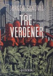 Billede af bogen Tre verdener: Afrika. Rusland. Amerika