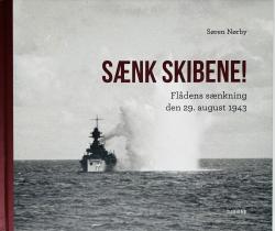 Billede af bogen Sænk skibene! - Flådens sænkning den 29. august 1943