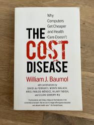 Billede af bogen The Cost Disease: Why Computers Get Cheaper and Health Care Doesn't