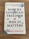 Billede af bogen How We Invented Freedom & Why It Matters