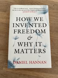 Billede af bogen How We Invented Freedom & Why It Matters