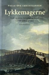 Billede af bogen Lykkemagerne - Gods og greve, forvalter og fæster i 1700-tallets verden
