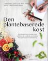 Billede af bogen Den plantebaserede kost - Ren besked om, hvordan mad påvirker din sundhed, og hvad du kan opnå med en optimal kost 