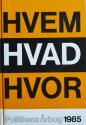 Billede af bogen HVEM HVAD HVOR 1985 -Politikens Årbog