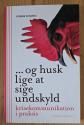 Billede af bogen Og husk lige at sige undskyld - Krisekommunikation i praksis