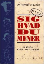 Billede af bogen Sig hvad du mener - håndbog i assertionstræning