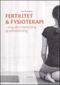Billede af bogen Fertilitet og Fysioterapi - en guide til behandling og selvbehandling