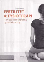 Billede af bogen Fertilitet og Fysioterapi - en guide til behandling og selvbehandling