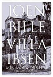 Billede af bogen Villa Ibsen - min mormors hus. En familiekrønike