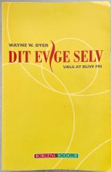 Billede af bogen Dit Evige Selv -  Vælg at blive fri 