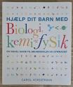 Billede af bogen Hjælp dit barn med biologi, kemi og fysik. En visuel guide til grundskolen.