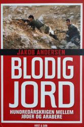 Billede af bogen Blodig jord - Hundredårskrigen mellem jøder og arabere