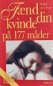 Billede af bogen Tænd din kvinde på 177 måder