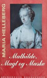 Billede af bogen Mathilde, Magt og Maske - roman