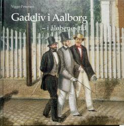 Billede af bogen Gadeliv i Aalborg - i åløbenes tid