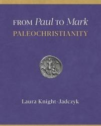 Billede af bogen From Paul to Mark: Paleochristianity