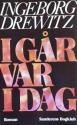 Billede af bogen I går var i dag: Hundrede års nutid Billede af bogen I går var i dag: Hundrede års nutid
