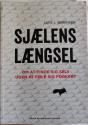 Billede af bogen Sjælens længsel. Om at finde sig selv uden at sig forkert 