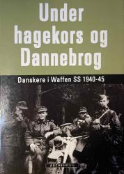 Billede af bogen Under hagekors og Dannebrog. Danskere i Waffen SS 1940 - 45