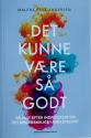 Billede af bogen Det kunne være så godt - På jagt efter indflydelse og det menneskelige i arbejdslivet
