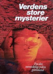 Billede af bogen Verdens store mysterier – Fra den menneskelige videns grænseland 