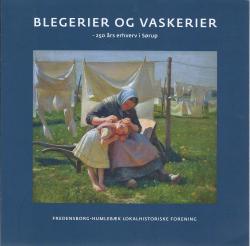 Billede af bogen Blegerier og vaskerier - 250 års erhverv i Sørup
