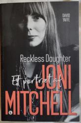Billede af bogen Reckless Daughter. Et portræt af Joni Mitchell 