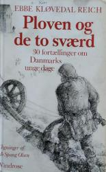 Billede af bogen Ploven og de to sværd - 30 fortællinger om Danmarks unge dage