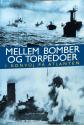 Billede af bogen Mellem Bomber og Torpedoer i Konvoj på Atlanten . Kaptajn Martin Bantz’ erindringer fra 1940 - 1945