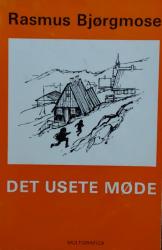 Billede af bogen Det usete møde - Krøniker og pissalliker