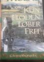 Billede af bogen Kun floden løber frit **