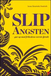 Billede af bogen Slip angsten - gør op med frihedens værste fjende
