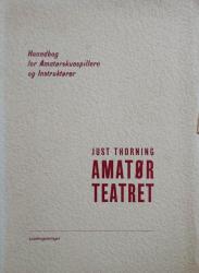 Billede af bogen Amatørteatret - Haandbog for Amatørskuespillere og Instruktører