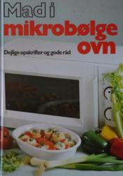 Billede af bogen Mad i mikrobølgeovn: Dejlige opskrifter og gode råd