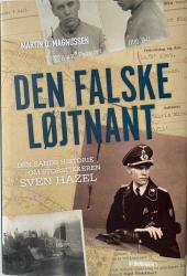 Billede af bogen Den falske løjtnant - Den sande historie om storstikkeren Sven Hazel