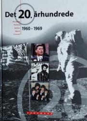 Billede af bogen Det 20. århundrede 1960-1969 - Historie, Politik, Kultur, Sport, Livsstil