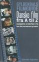 Billede af bogen Gyldendals filmguide - danske film fra A til Z