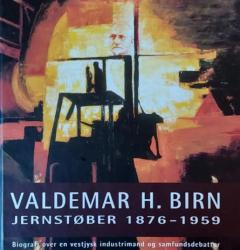 Billede af bogen Valdemar H. Birn - Jernstøber 1876-1959