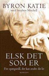 Billede af bogen Elsk det som er - Fire spørgsmål, der kan ændre dit liv 