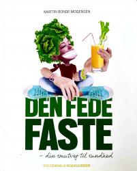 Billede af bogen Den fede FASTE din smutvej til sundhed 