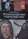 Billede af bogen Hverdagskunst – Verdenskunst: En oversigt over Europas kunsthistorie Billede af bogen Hverdagskunst – Verdenskunst: En oversigt over Europas kunsthistorie