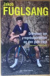 Billede af bogen Jakob Fuglsang - Drømmen om regnbuestriberne og den gule trøje