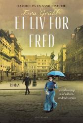 Et liv for fred - Roman - Om Bertha von Suttner